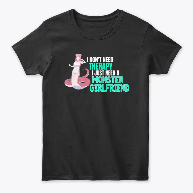 "I Don't Need Therapy" T-Shirt