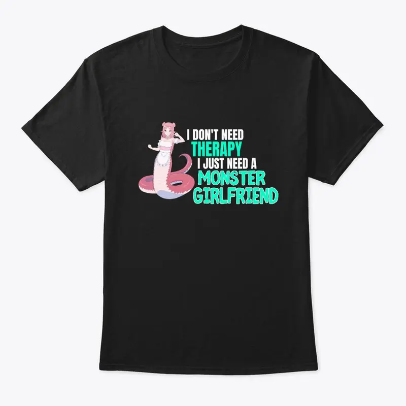 "I Don't Need Therapy" T-Shirt